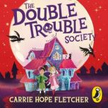 The Double Trouble Society, Carrie Hope Fletcher