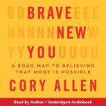 Brave New You, Cory Allen