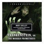 Frankenstein, or The Modern Prometheus, Mary Shelley