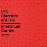 V13, Emmanuel Carrere