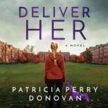 Deliver Her, Patricia Perry Donovan