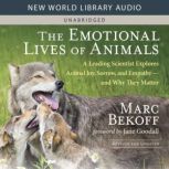 The Emotional Lives of Animals, Marc Bekoff