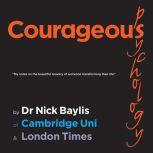 Courageous Psychology, Dr Nick Baylis
