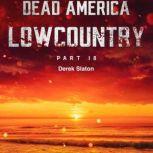Dead America  Lowcountry Part 18, Derek Slaton
