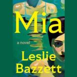 Mia, Leslie Bazzett