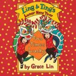 Ling  Tings Lunar New Year Two Tim..., Grace Lin