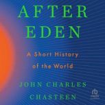 After Eden, John Charles Chasteen