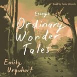 Ordinary Wonder Tales, Emily Urquhart