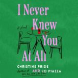 I Never Knew You at All, Christine Pride