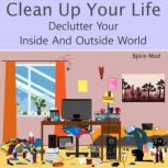 Clean Up Your Life, Bjorn Mod