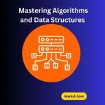 Mastering Algorithms and Data Structu..., Manish Soni