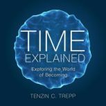 Time explained, Tenzin Trepp