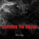 Storming The Village, Rebecca Teague
