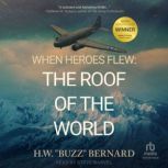 The Roof of the World, H.W. Buzz Bernard