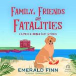 Family, Friends and Fatalities, Emerald Finn
