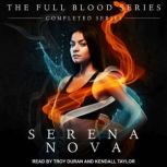 The FullBlood series, Serena Nova
