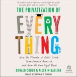 The Privatization of Everything, Donald Cohen