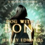 Dog with a Bone, Hailey Edwards