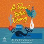A Pose Before Dying, Alex Erickson