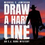 Draw A Hard Line, Micheal E. Jimerson