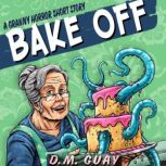 Bake Off, D.M. Guay