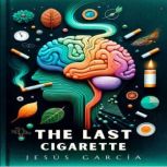 THE LAST CIGARETTE, JESUS GARCIA