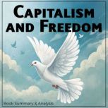 Capitalism and Freedom Book Summary ..., Miles Thatcher