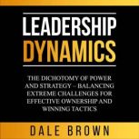 Leadership Dynamics, Dale Brown