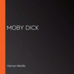 Moby Dick, Herman Melville