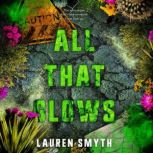 All That Glows, Lauren Smyth