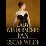 Lady Windermeres Fan, Oscar Wilde