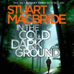 In the Cold Dark Ground, Stuart MacBride