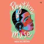 Rhythm  Muse, India Hill Brown