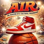 Air The Making of a Cultural Phenome..., David Williams