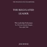 The Regulated Leader, Jyee Byrne