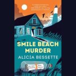 Smile Beach Murder, Alicia Bessette