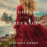 Daughters of the Wreckage, Stefanie Koens