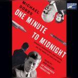 One Minute to Midnight, Michael Dobbs