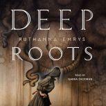 Deep Roots, Ruthanna Emrys