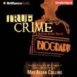 True Crime, Max Allan Collins