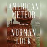 American Meteor, Norman Lock
