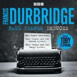 Paul Temple Deduces, Francis Durbridge