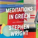 Meditations in Green, Stephen Wright