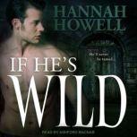 If He's Wild, Hannah Howell