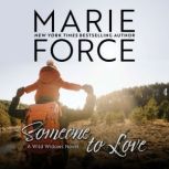 Someone to Love, Marie Force