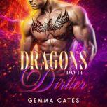 Dragons Do It Dirtier, Gemma Cates