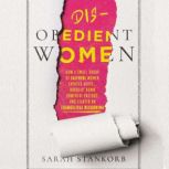 Disobedient Women, Sarah Stankorb