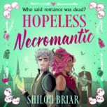Hopeless Necromantic, Shiloh Briar