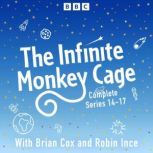 The Infinite Monkey Cage The Complet..., BBC Radio Comedy