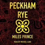 Peckham Rye, Miles Prince